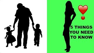 5 THINGS YOU NEED TO KNOW BEFORE DATING A MAN WITH CHILDREN - Part 1