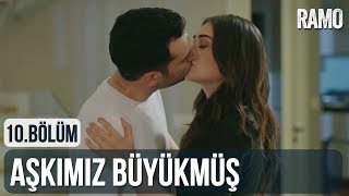 Aşkımız İntikamdan Büyükmüş | #RamBel | Ramo 10. Bölüm