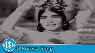 O Suresa Song - Sati Arundhati Movie Songs - Anjali Devi - Kanta Rao - Jamuna 