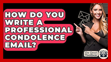 How Do You Write A Professional Condolence Email? - TheEmailToolbox.com