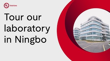 Explore UL Solutions in Ningbo: Retail and Consumer Product Testing and More