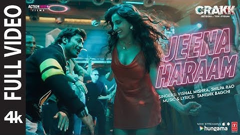 JEENA HARAAM (Full Video): Vidyut Jammwal, Nora Fatehi | Tanishk, Vishal Mishra, Shilpa Rao | CRAKK