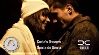 Carla's Dreams   Seara de Seara   DJ COSMIN  VERSION 2020