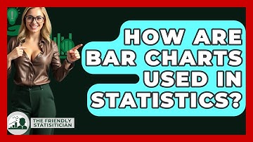 How Are Bar Charts Used In Statistics? - The Friendly Statistician