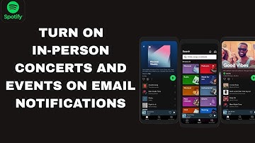How To Turn On In-person Concerts And Events On Email Notifications On Spotify App