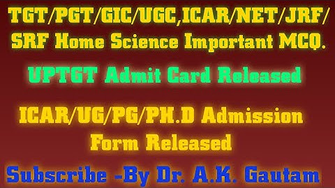 TGT/PGT/DSSSB/GIC/ UGC/ICAR-NET/JRF/SRF || Home SCIENCE SUPER TOP 20 MCQ|| By Dr. A.K Gautam