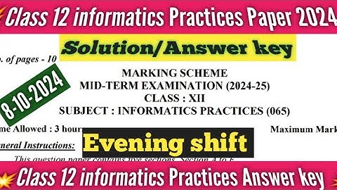 Evening shift class 12 informatics practices answer key/mid term 2024-25/informatic practices answer