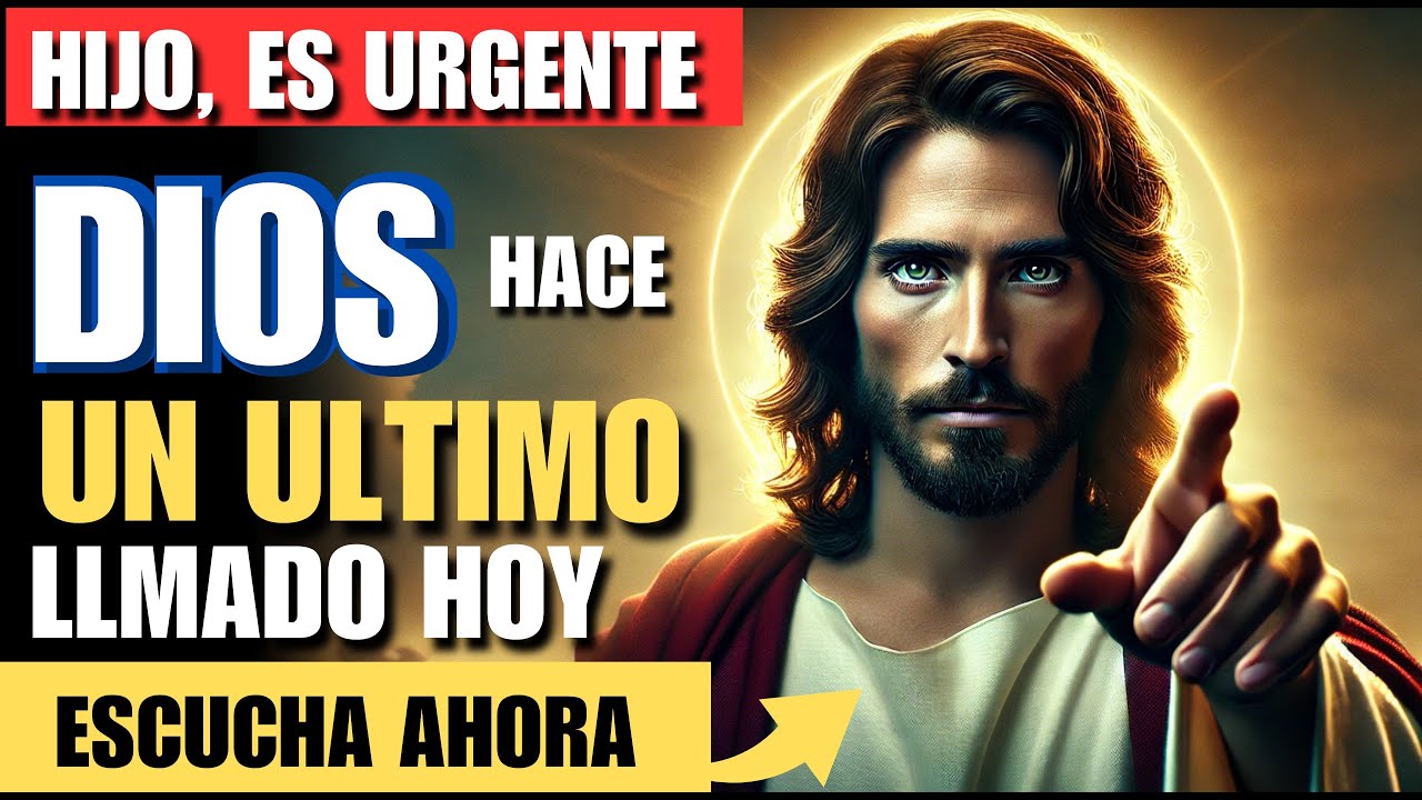 HOY  DIOS HABLA: ¡ESTE ES TU ÚLTIMO LLAMADO!