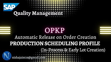 SAP S/4HANA QM | Production Scheduling Profile : Automatic Release on Order Creation | OPKP