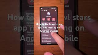 How to fix brawl stars app not loading on Android mobile