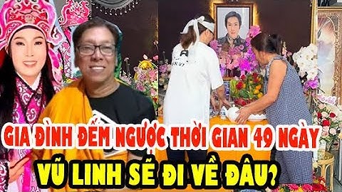 Người Thân Khóc Nghẹn Nghệ sĩ Vũ Linh Sắp Đến 49 ngày, Bạn Thân Và Trợ Lý Kim Nga Hé Lộ Sự Thật