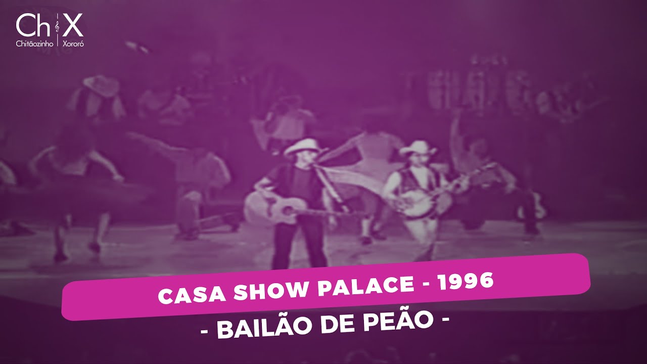 Chitãozinho & Xororó Bailão de Peão (Casa Show Palace 1996) YouTube Chitãozinho & Xororó Bailão de Peão (Casa Show Palace 1996) YouTube