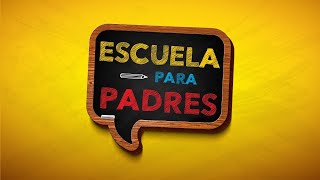 Escuela para Padres - Noche 4