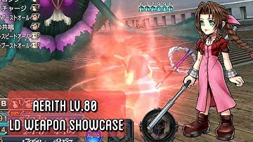 [#DFFOO] Aerith Lv.80 LD weapon showcase