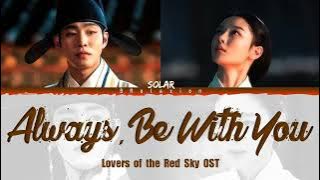Solar (솔라) - Always, Be With You 'Lovers of the Red Sky OST' (Color Coded Lyrics Han|Rom|Eng)