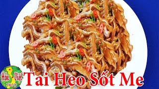 Làm Tai Heo Sốt Me Chua Ngọt Giòn Sần Sật - Vợ Làm Chồng Mê | Hồn Việt Food