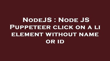 NodeJS : Node JS Puppeteer click on a li element without name or id