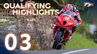 Qualifying 3  Highlights | 2024 Isle of Man TT Races