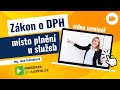 Zákon o DPH - Místo  plnění u služeb, video školení od AZ-DIALOG, lektorka Ing. Jana Ledvinková 3min