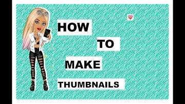 HOW I MAKE MY  THUMBNAILS MSP PRT 1
