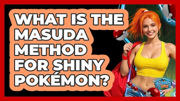 What Is The Masuda Method For Shiny Pokémon?
