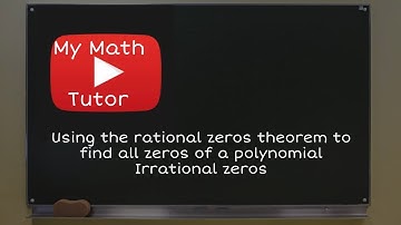 ALEKS | Using the rational zeros theorem to find all zeros of a polynomial: Irrational zeros