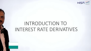 Sample Video - Introduction to Interest Rate Derivatives