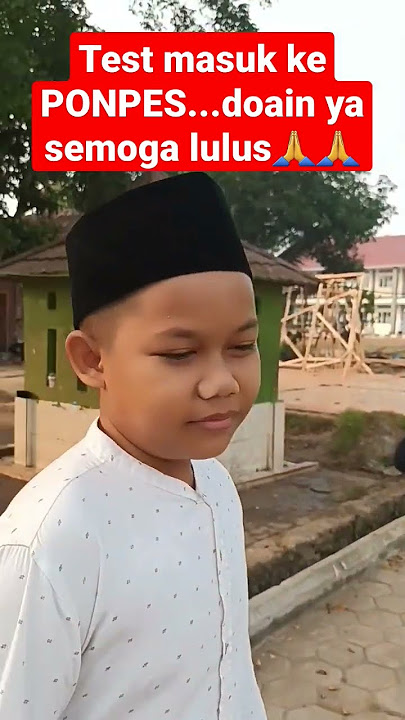 test masuk ke pondok pesantren Al Rahman di kota serang banten #ponpes #alrahman #shorts #shortvideo