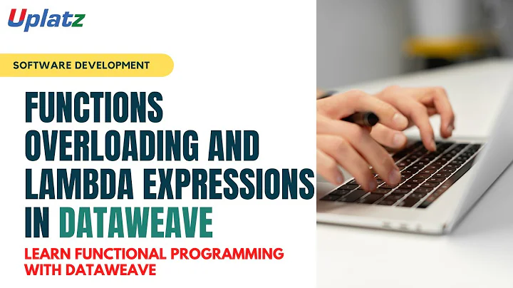 Functions Overloading and Lambda Expressions in DataWeave | Learn DataWeave Programming | Uplatz