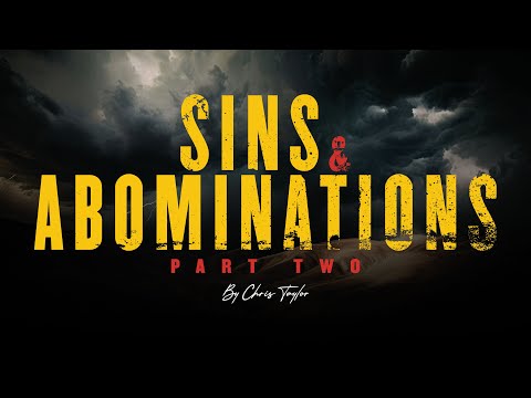 Sins and Abominations Part 2