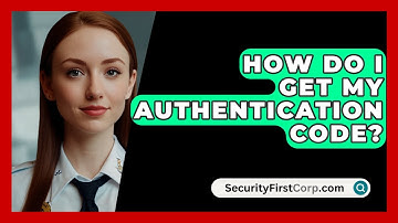 How Do I Get My Authentication Code? - SecurityFirstCorp.com