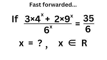 Solve Math Olympiad Challenge Exponential | (3×(4^x) + 2×(9^x))÷(6^x) = 35/6 | Find the Value of x