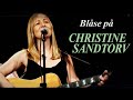 Blåse på CHRISTINE SANDTORV | Voksne Herrers Orkester