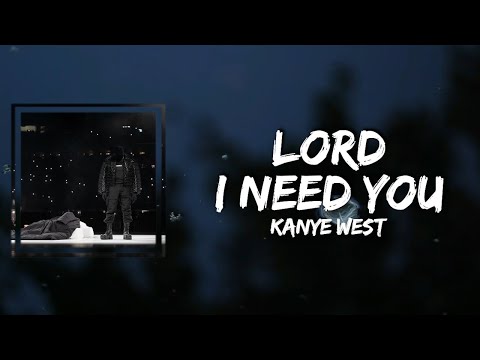 Kanye West - Lord I Need You (Lyrics) (feat. Sunday Service Choir)