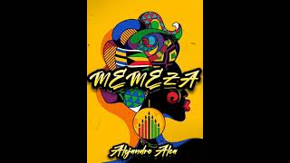 Alejandro Alca - MEMEZA (Original mix) #afrohouse #afrobeat