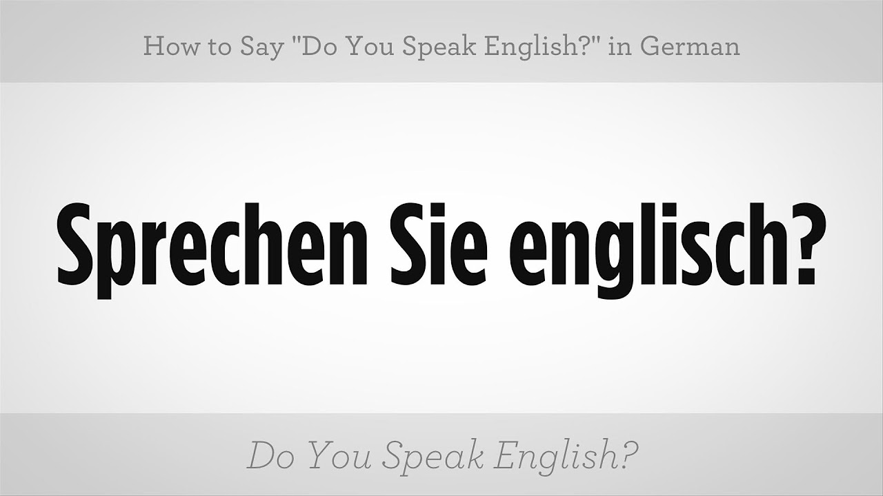 Sprechen Sie Englisch? (The Ultimate Guide) | Speak German Now ...