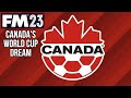 Leading Canada To World Cup Glory- FM23