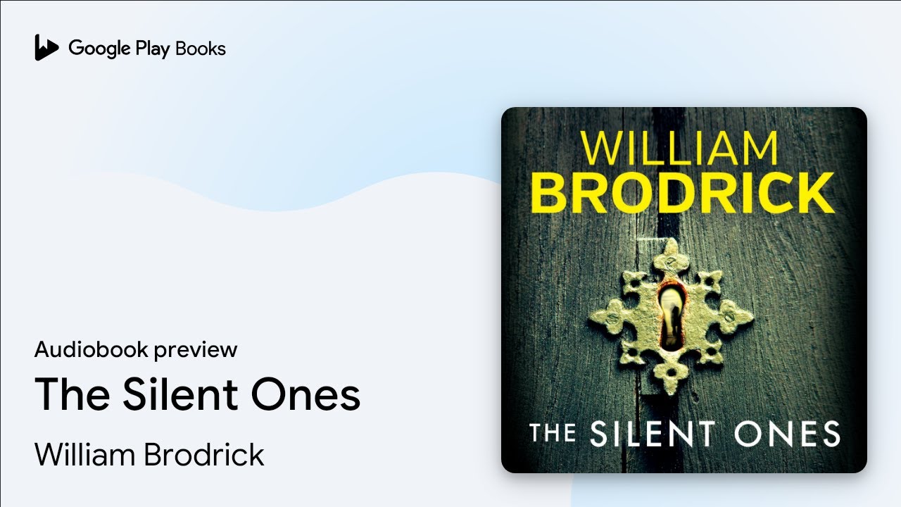 The Silent Ones by William Brodrick · Audiobook preview