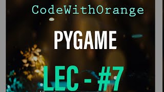 pygame tutorials-#7 || python ||controling Frame per second || python || codeWithOrange||