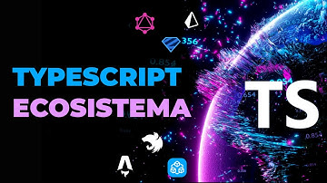 El Ecosistema de Typescript (Frontend, Backend, Frameworks y mas)