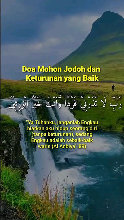 Do'a Mohon Jodoh & Keturunan yang Baik ( QS : Al-Anbiya Ayat 89 )
