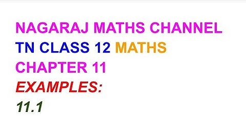 Example:11.1||. TN CLASS 12 MATHS CHAPTER 11
