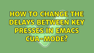 How to change the delays between key presses in Emacs cua-mode?