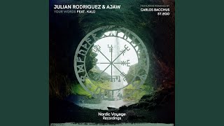 Your Words feat. KALŪ (feat. KALŪ) - Julian Rodriguez, Ajaw