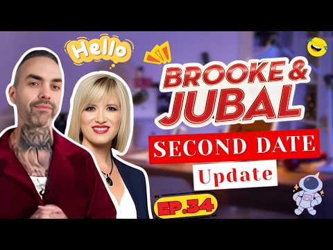 Second Date Update | Brooke And Jubal | EP.34 | The Most Toxic Date Ever 💀🔥