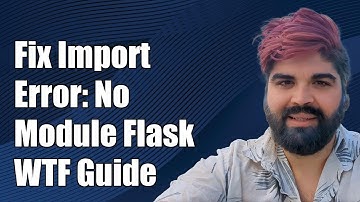 Fixing ImportError: No Module Named Flask-WTF - Troubleshooting Guide