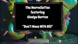 "Don't Mess With Bill" Gladys Horton of The Marvelettes