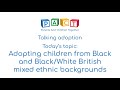 Talking Adoption | Adopting children from Black and mixed Black/White British backgrounds