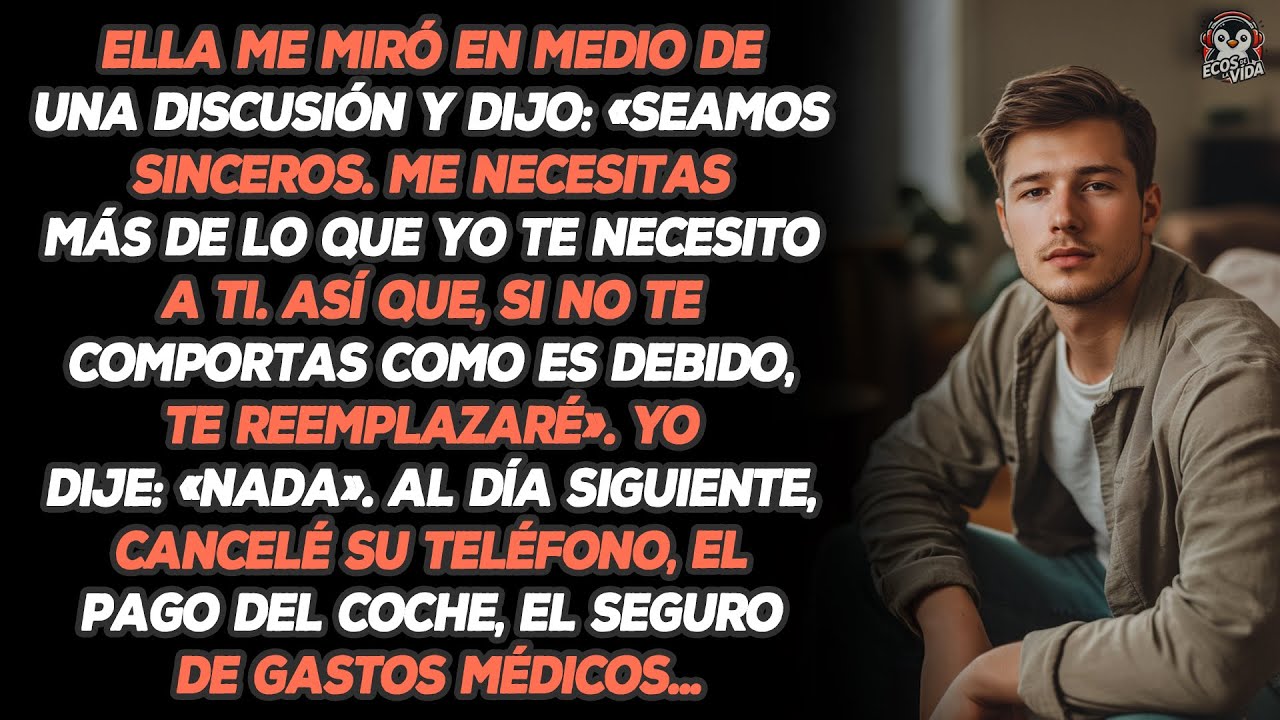Ella Me Miró En Medio De Una Discusión Y Dijo: «seamos Sinceros. Me Necesitas Más De Lo Que Yo Te...