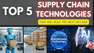 Supply Chain Technology | Future Of Supply Chain & Logistics | Technology in Supply Chain Management